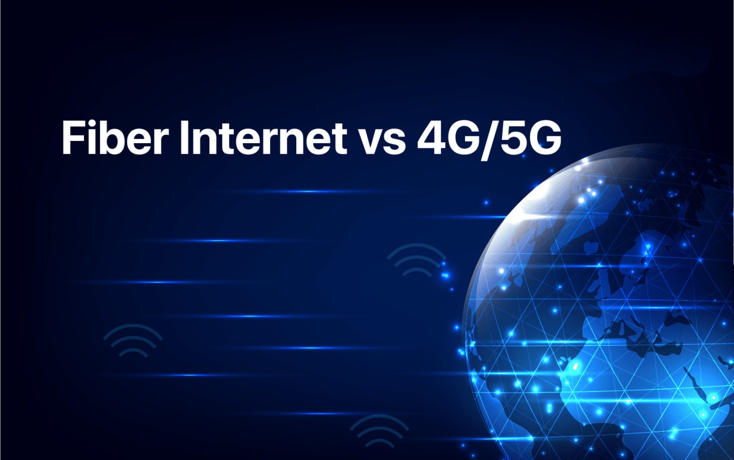 5G Internet Vs Fiber: Which One’s Faster For Your Home Wi-Fi?